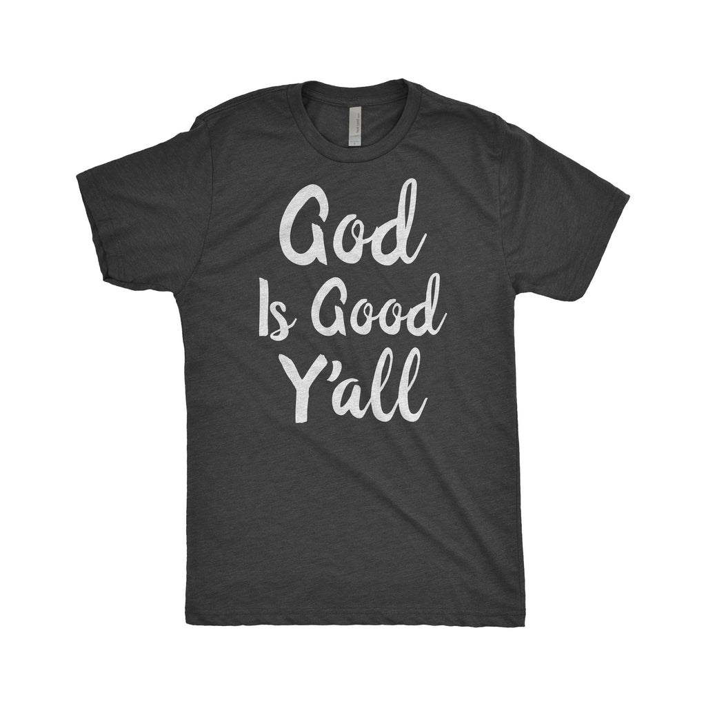 God Is Good Y'all - Cute Funny Christian Country Southern T-Shirt