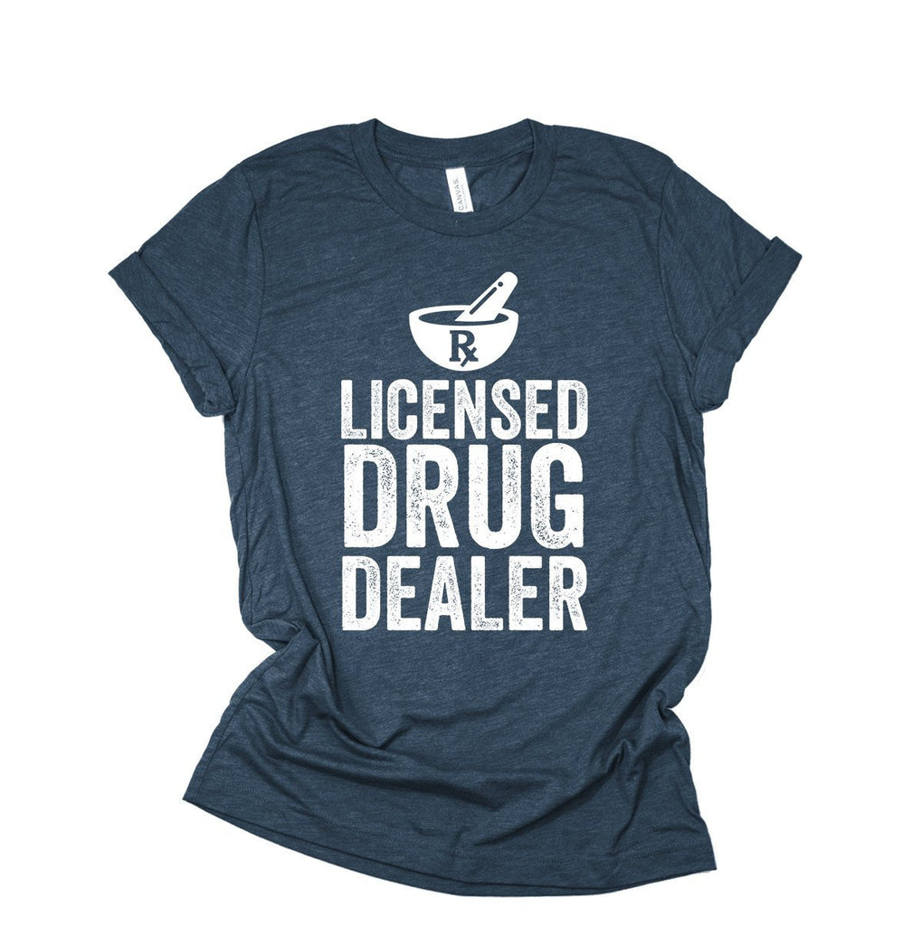 Pharmacist Shirt | Pharmacist Gift | Pharmacy Student Gift | Licensed Drug Dealer | Pharmacy School | Pharmacy Tech Shirt | Graduation Gift