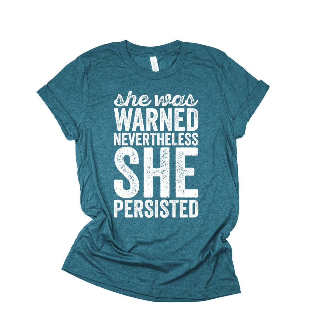 Feminism Shirt - She Was Warned Nevertheless She Persisted - Elizabeth Warren Protest Trump - Women's Tri Blend T-Shirt