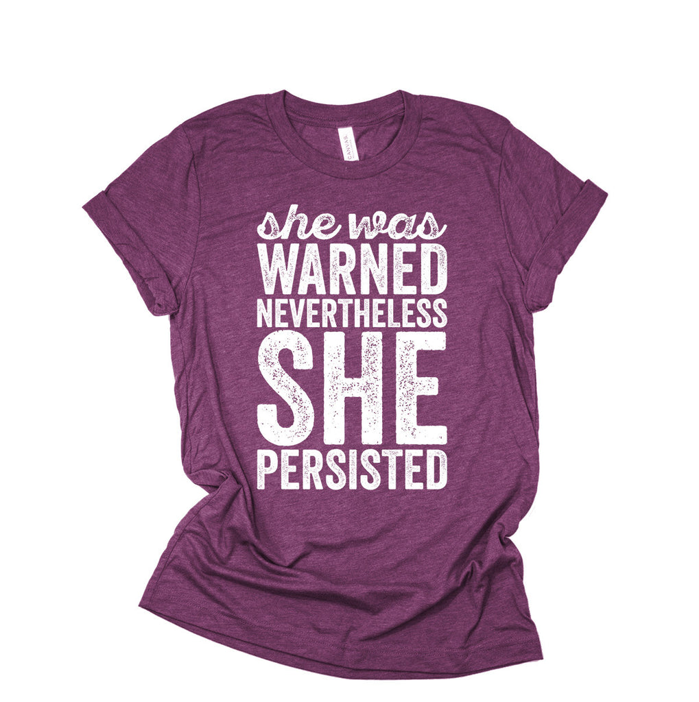 Feminism Shirt - She Was Warned Nevertheless She Persisted - Elizabeth Warren Protest Trump - Women's Tri Blend T-Shirt