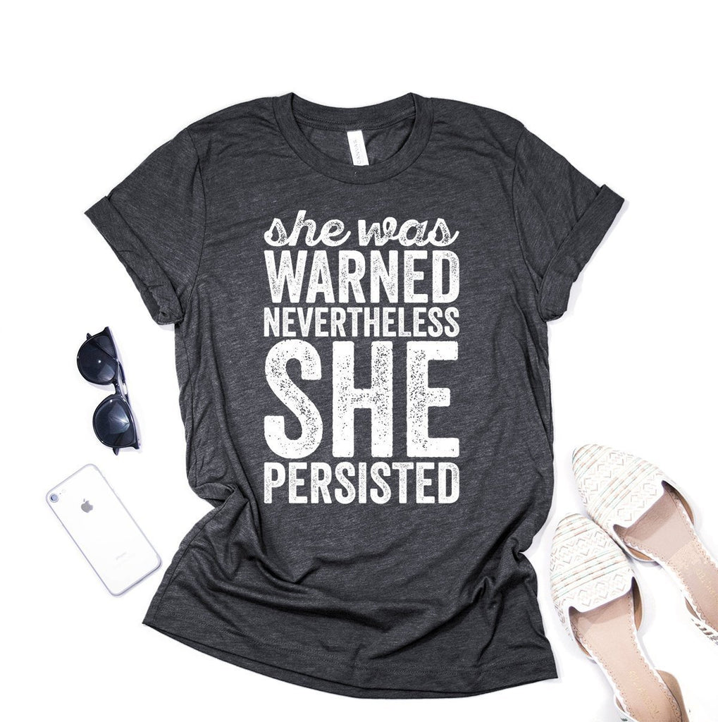 Feminism Shirt - She Was Warned Nevertheless She Persisted - Elizabeth Warren Protest Trump - Women's Tri Blend T-Shirt
