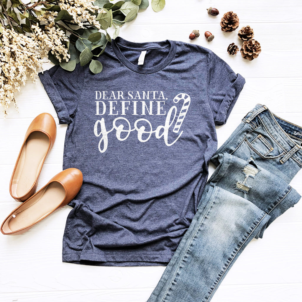 Santa Shirt - Dear Santa Define Good - Candy Cane - Christmas Shirts - Funny Christmas Gifts - Bella Canvas Unisex Graphic Tee