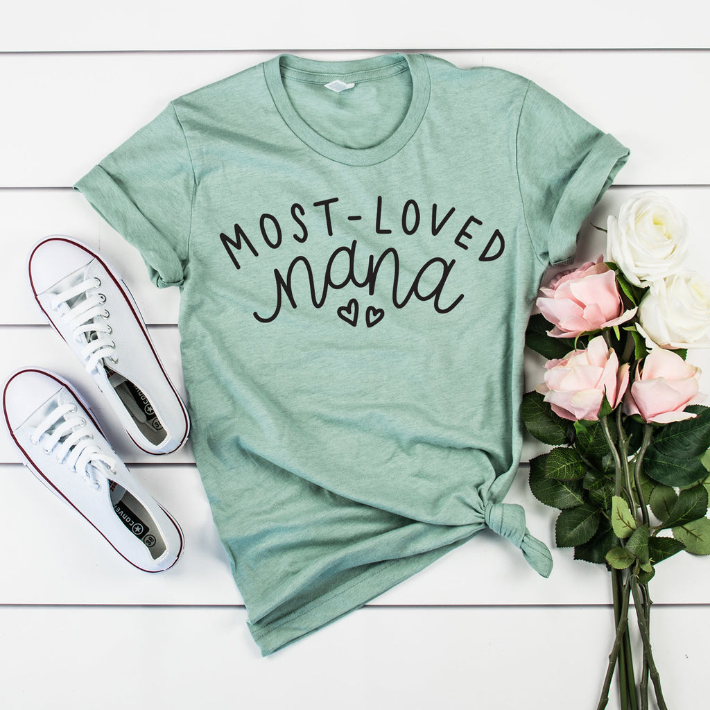 Nana Shirt - Most Loved Nana - Grandma Tee - Grandmother Gift - Mother In Law Gift - Unisex Graphic Tee
