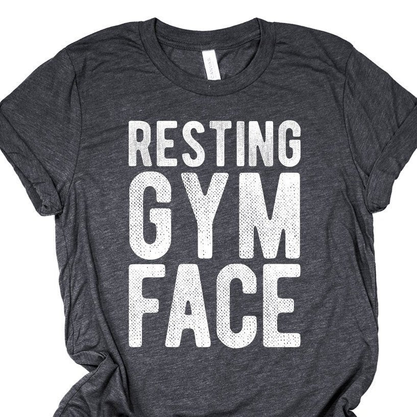Resting Gym Face Shirt - Funny Distressed Ladies and Men's Workout Exercise T-Shirt