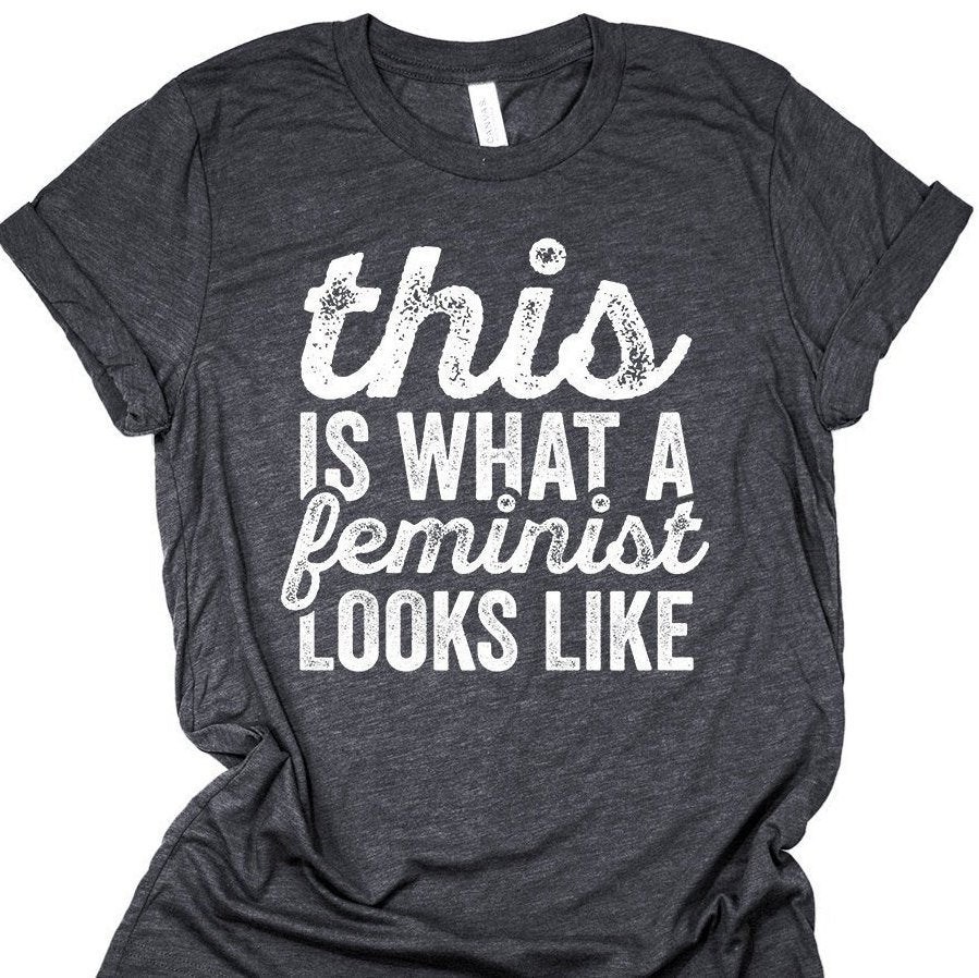 Feminism Shirt - This Is What A Feminist Looks Like - Women's Rights March For Equality T-Shirt