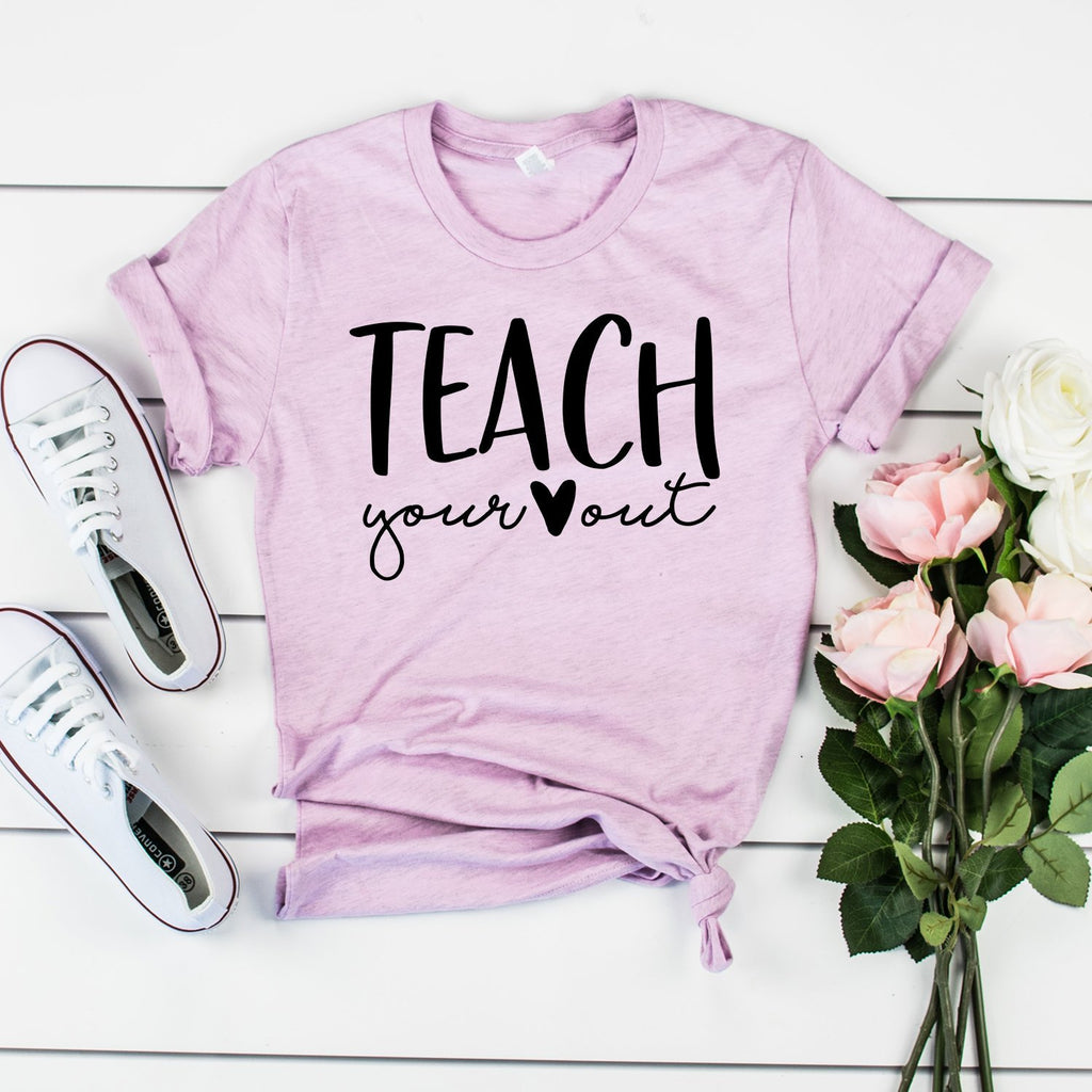 Teach Your Heart Out Shirt - Teacher Shirts - Teacher Gift - Valentines Day - Teacher Team - Teaching Valentine - Unisex Graphic Tee