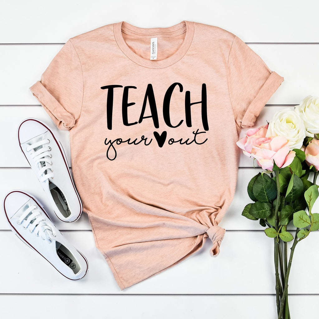 Teach Your Heart Out Shirt - Teacher Shirts - Teacher Gift - Valentines Day - Teacher Team - Teaching Valentine - Unisex Graphic Tee