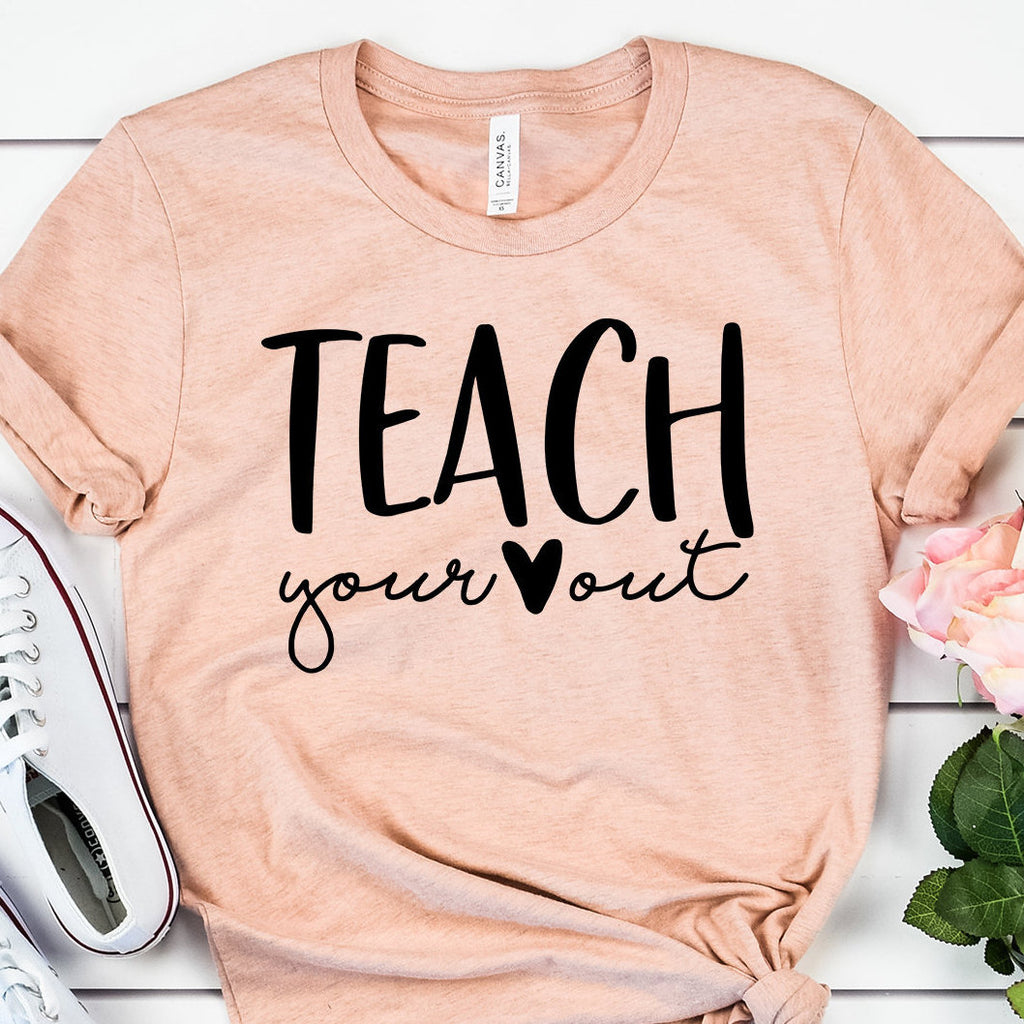 Teach Your Heart Out Shirt - Teacher Shirts - Teacher Gift - Valentines Day - Teacher Team - Teaching Valentine - Unisex Graphic Tee