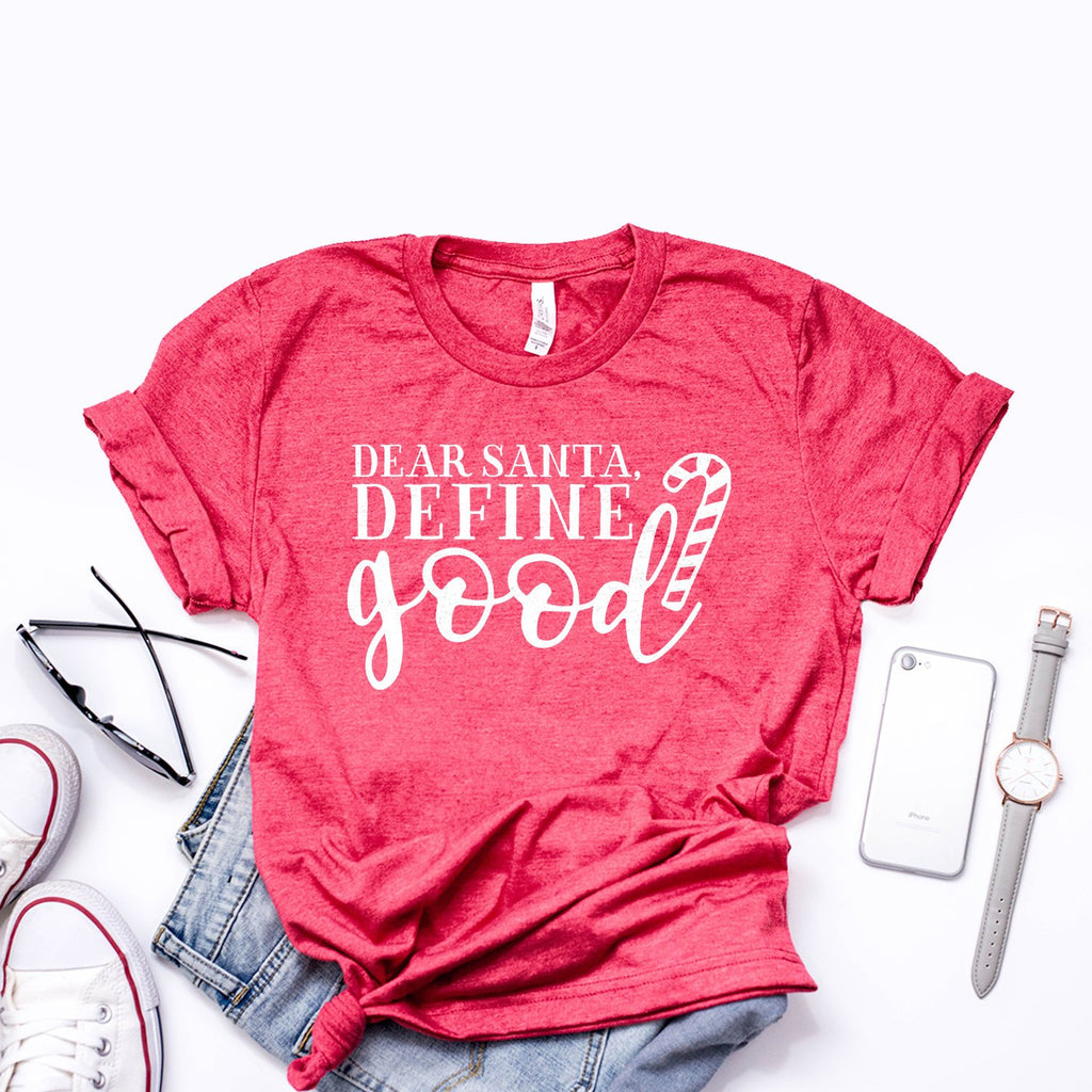 Santa Shirt - Dear Santa Define Good - Candy Cane - Christmas Shirts - Funny Christmas Gifts - Bella Canvas Unisex Graphic Tee