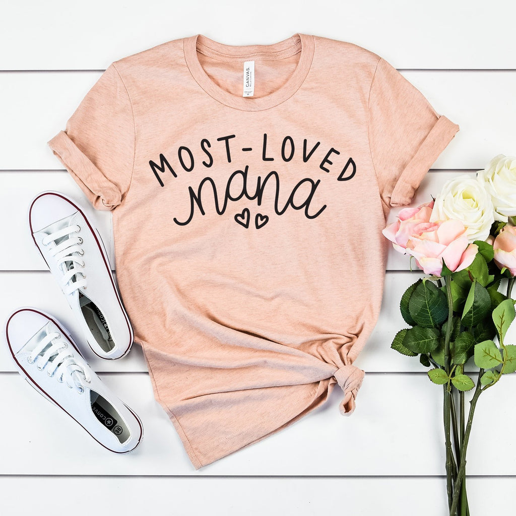 Nana Shirt - Most Loved Nana - Grandma Tee - Grandmother Gift - Mother In Law Gift - Unisex Graphic Tee