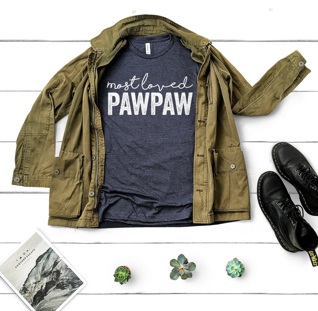 Pawpaw Shirt - Paw Paw - Grandpa Shirt - Most Loved Pawpaw - Pop Pop Tee - Grandfather Gift - Father In Law Gift - Unisex Graphic Tee