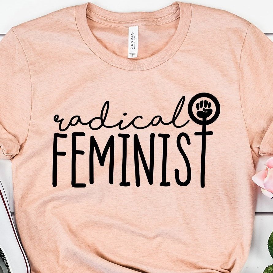 Feminist Shirt - Radical Feminist - Protest Shirt - Feminism Fist - Girl Power - Bella Canvas Unisex Graphic Tee