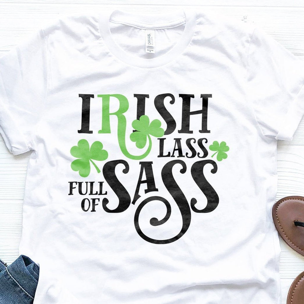 St Patricks Day Tee - Irish Lass Full Of Sass - Sassy Shirt - Green Shamrock - St Patricks Day Gift - Irish Clover - Unisex Graphic Tee