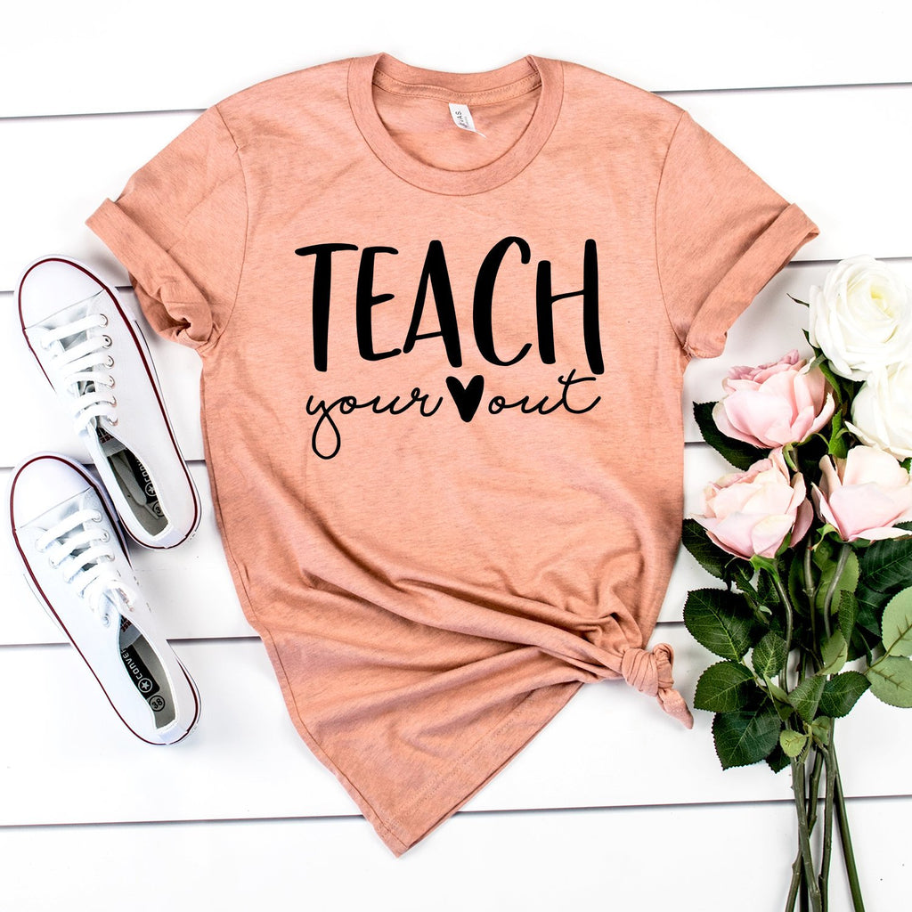 Teach Your Heart Out Shirt - Teacher Shirts - Teacher Gift - Valentines Day - Teacher Team - Teaching Valentine - Unisex Graphic Tee