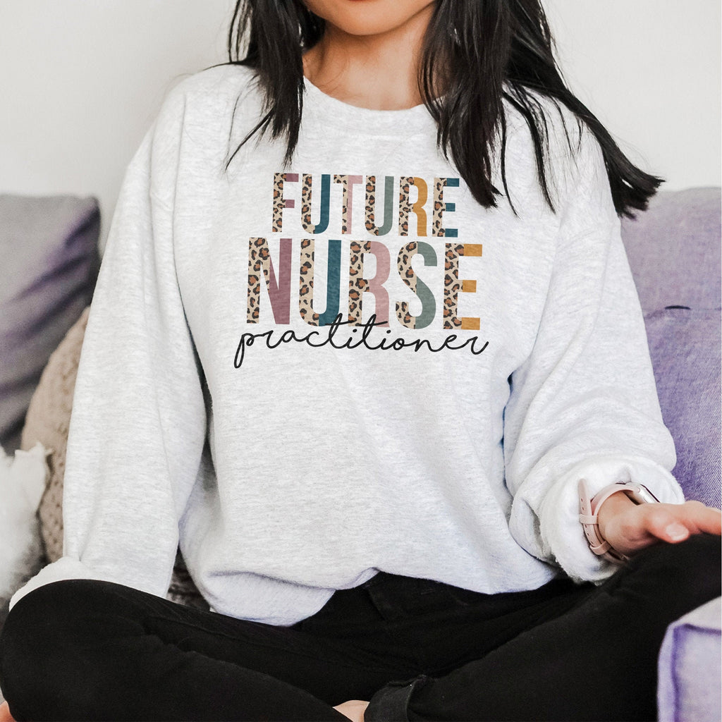 Future Nurse Practitioner Sweatshirt, NP Shirt, Nurse To Be, Gift For Nurses, Nursing Student, Leopard Cheetah, Unisex Crewneck Sweatshirt