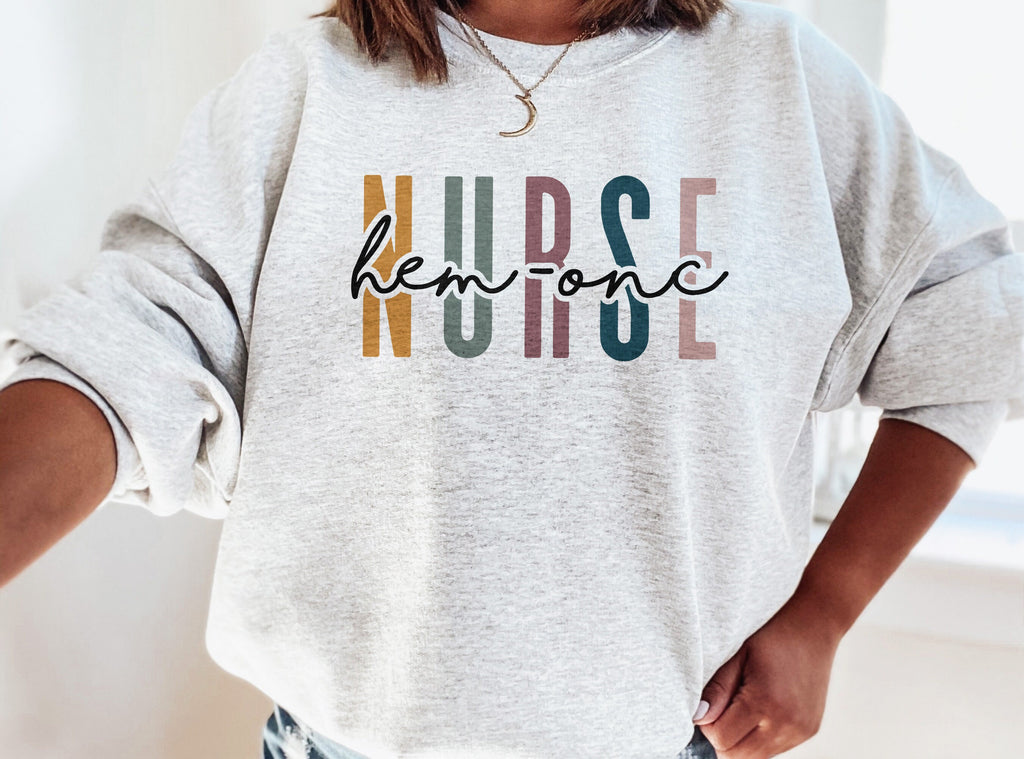 Hem Onc Nurse Multicolor Sweatshirt - Hematology / Oncology Nurse Shirt - Gift For Student Nurse - Nursing School Grad - Unisex Crewneck