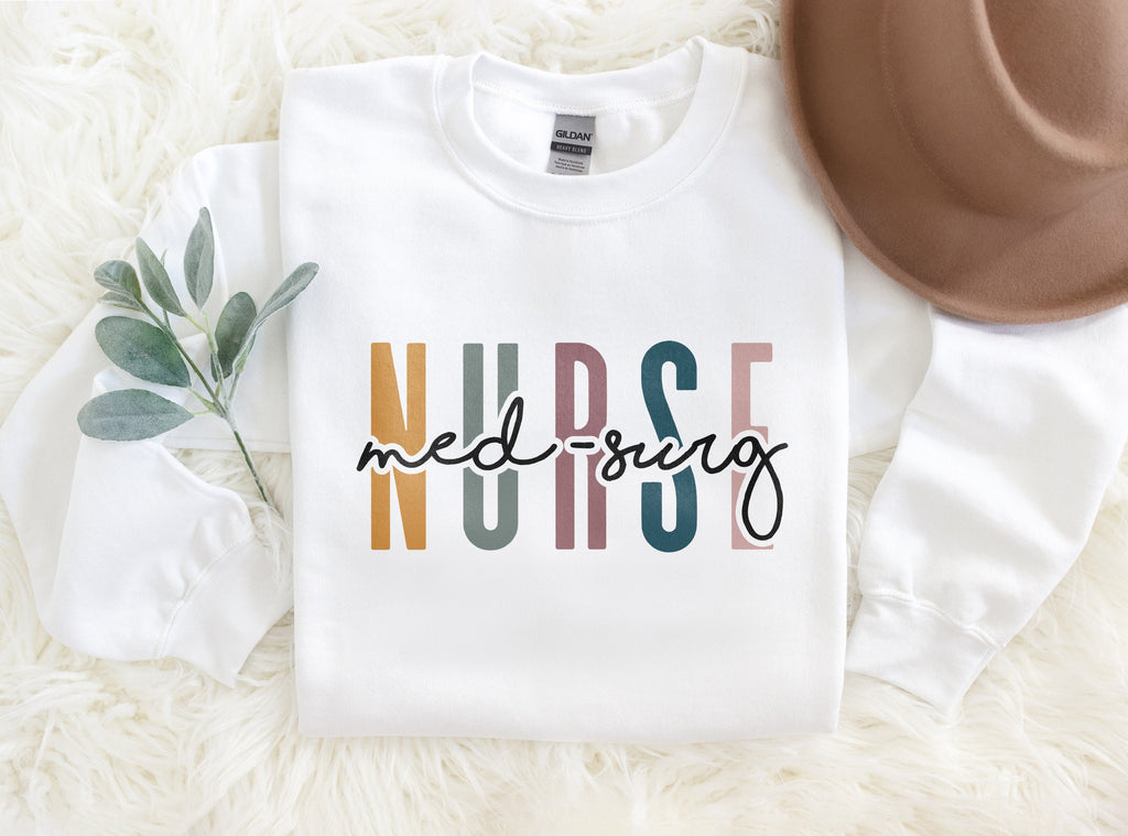 Med Surg Nurse Multicolor Sweatshirt - Medical Surgical Floor Nurse Shirt - Gift For Student Nurse - Nursing School Grad - Unisex Crewneck
